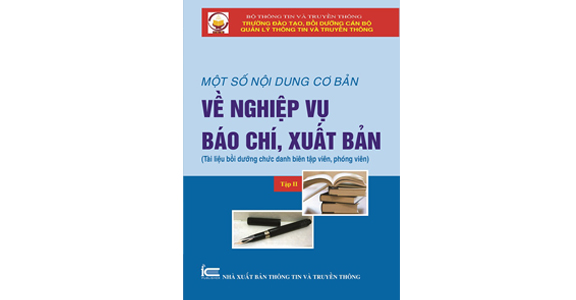 Những nội dung cơ bản về nghiệp vụ báo chí, xuất bản (Tập 2)