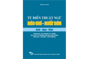 Từ điển thuật ngữ báo chí - xuất bản (Anh, Nga, Việt)