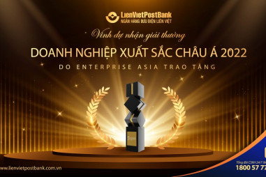 LienVietPostBank nhận giải thưởng “Doanh nghiệp xuất sắc Châu Á 2022"