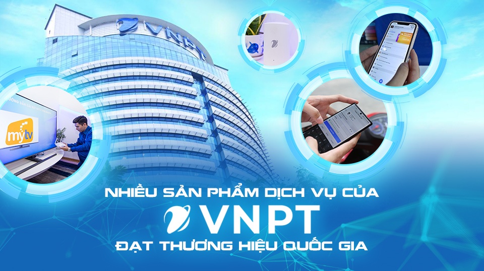 Nhiều sản phẩm số và dịch vụ của VNPT đạt Giải thưởng Thương hiệu quốc gia