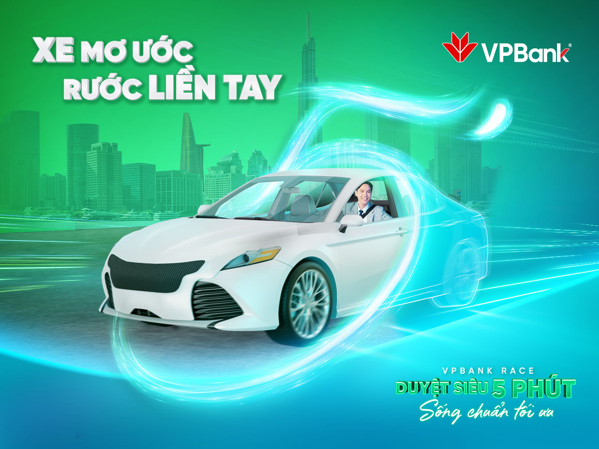 Đến VPBank vay mua ô tô, với nhiều ưu đãi lãi suất và phê duyệt siêu tốc chỉ 5 phút 