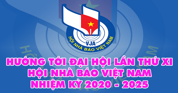 Hướng tới Đại hội đại biểu toàn quốc Hội Nhà báo Việt Nam lần thứ XI