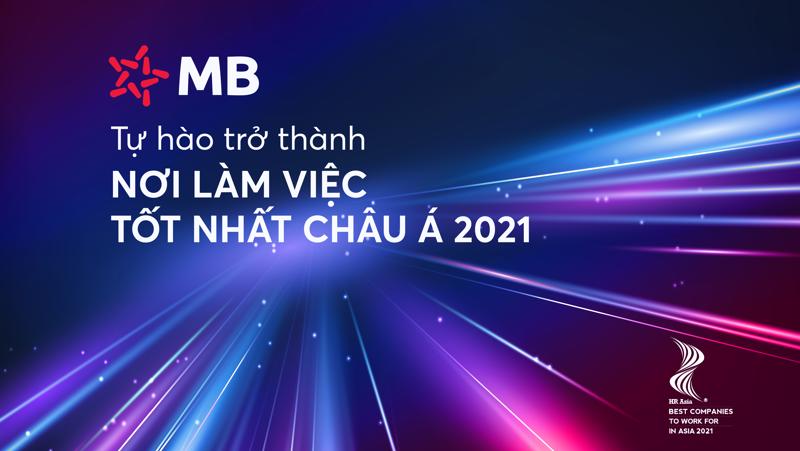 MB nhận giải thưởng “Nơi làm việc tốt nhất châu Á 2021”