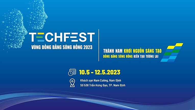 Sắp diễn ra TECHFEST vùng Đồng bằng sông Hồng 2023 tại tỉnh Nam Định