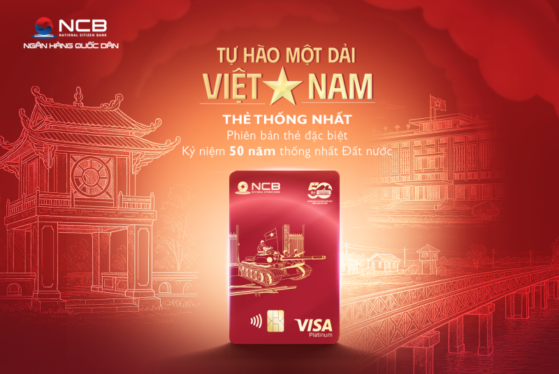 NCB ra mắt thẻ Visa phiên bản giới hạn, kết nối giá trị lịch sử và tương lai