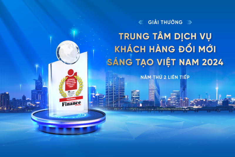 VietinBank lần 2 đạt giải thưởng “Trung tâm dịch vụ khách hàng đổi mới, sáng tạo Việt Nam ”