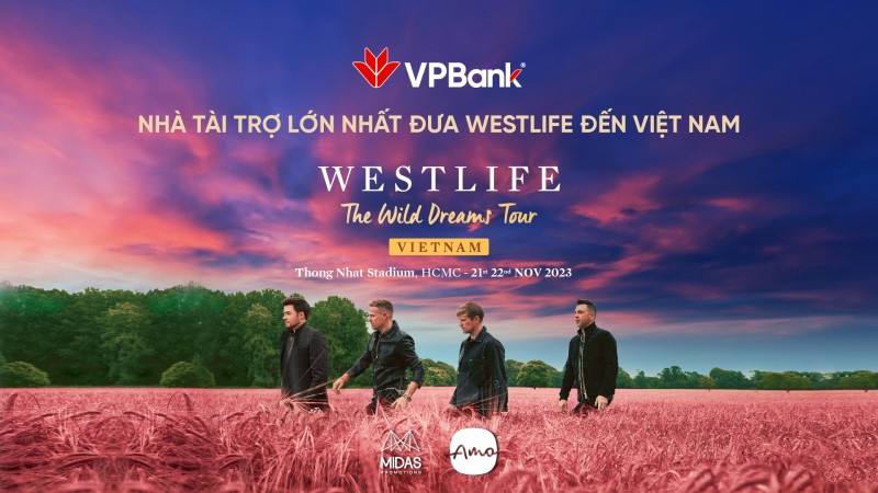 VPBank là nhà tài trợ lớn nhất cho 2 đêm diễn của Westlife tại Việt Nam