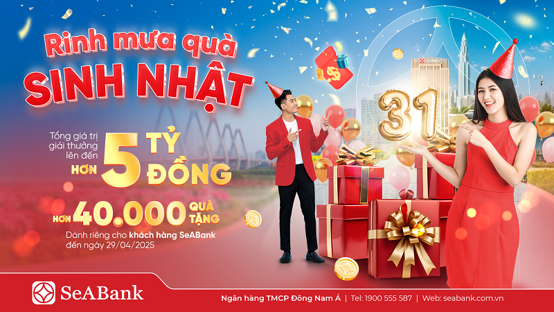 Đón mưa quà sinh nhật cùng SeaBank ngay từ hôm nay