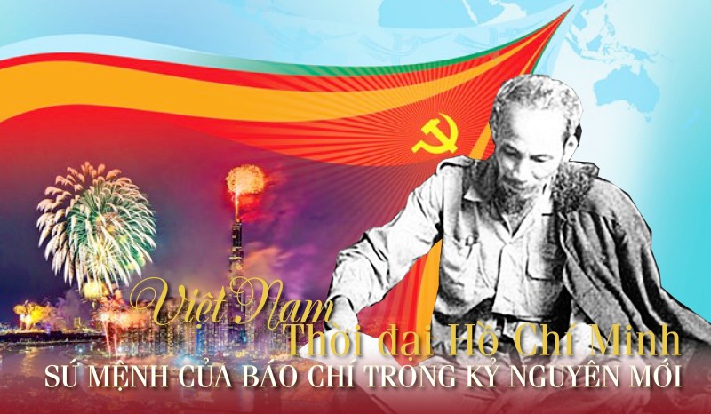 Bài 4: Việt Nam thời đại Hồ Chí Minh - Báo chí cách mạng với sứ mệnh khơi dậy khát vọng dân tộc trong kỷ nguyên mới
